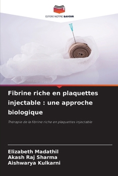 Paperback Fibrine riche en plaquettes injectable: une approche biologique [French] Book