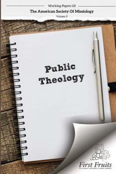 Paperback American Society of Missiology Volume 3: Public Theology Book