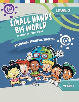 Paperback Small Hands, Big World - Tracing Activity Book English/Spanish 3 Years + Level 2 Book