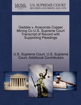 Paperback Geddes V. Anaconda Copper Mining Co U.S. Supreme Court Transcript of Record with Supporting Pleadings Book