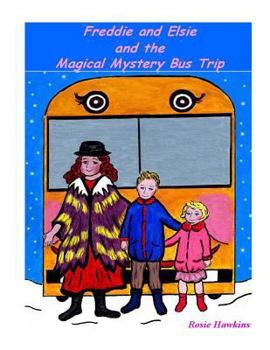 Paperback Freddie and Elsie and the Magical Mystery Bus Trip Book