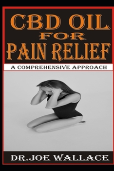 Paperback CBD Oil for Pain Relief: A Comprehensive Approach Book
