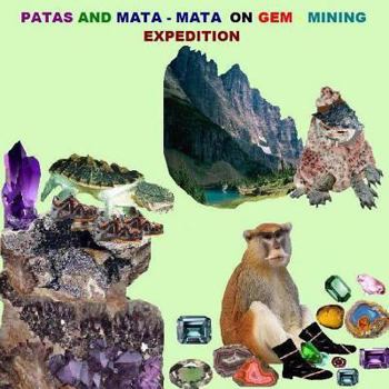 Paperback Patas and mata-mata on gem-mining expedition Book