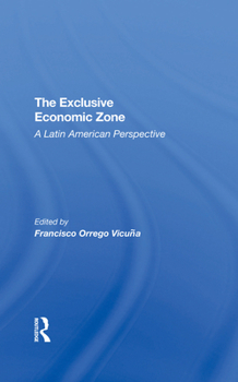 Hardcover The Exclusive Economic Zone: A Latin American Perspective Book