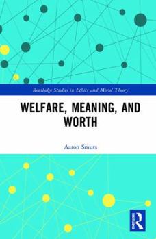 Hardcover Welfare, Meaning, and Worth Book