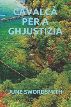 CAVALCÀ PER A GHJUSTIZIA (Corsican Edition)