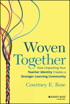 Paperback Woven Together: How Unpacking Your Teacher Identity Creates a Stronger Learning Community Book