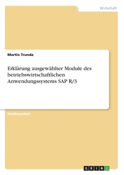 Paperback Erklärung ausgewählter Module des betriebswirtschaftlichen Anwendungssystems SAP R/3 [German] Book