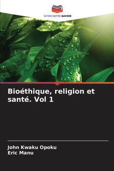 Paperback Bioéthique, religion et santé. Vol 1 [French] Book