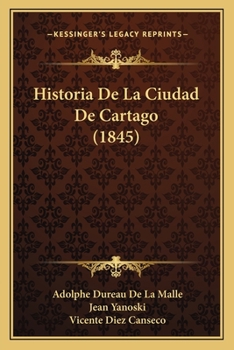 Paperback Historia De La Ciudad De Cartago (1845) [Spanish] Book