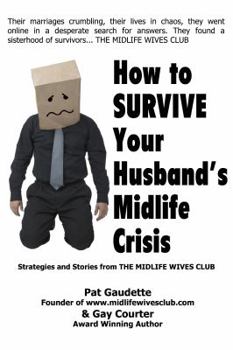 Paperback How to Survive Your Husband's Midlife Crisis Book