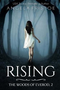 Rising: Teen Paranormal Romance - Book #2 of the Woods of Everod