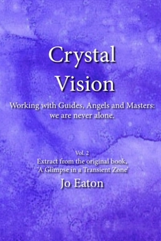 Paperback Crystal Vision: Working with Guides, Angles and Masters: we are never alone Book
