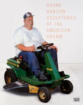Hardcover Duane Hanson: Sculptures of the American Dream [German] Book