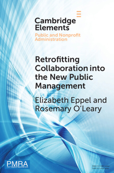 Paperback Retrofitting Collaboration Into the New Public Management: Evidence from New Zealand Book