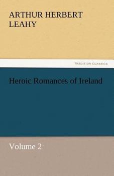 Paperback Heroic Romances of Ireland - Volume 2 Book