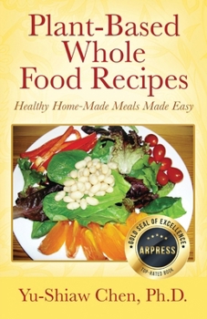 Paperback Plant-Based Whole Food Recipes Healthy Homemade Meals Made Easy Book