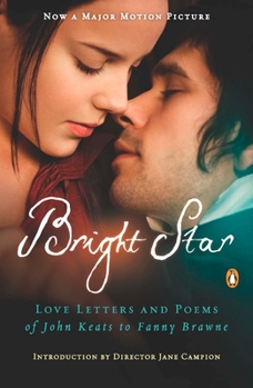 Paperback Bright Star: Love Letters and Poems of John Keats to Fanny Brawne Book