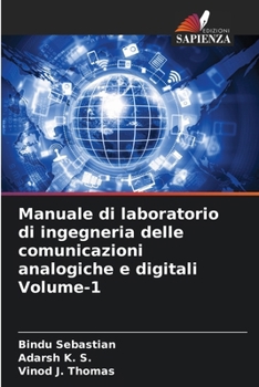 Manuale di laboratorio di ingegneria delle comunicazioni analogiche e digitali Volume-1 (Italian Edition)