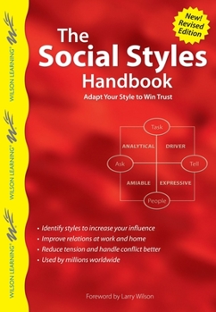 Paperback The Social Styles Handbook: Adapt Your Style to Win Trust Book