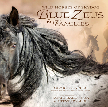 Hardcover Wild Horses of Skydog: Blue Zeus and Families Book