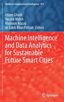 Hardcover Machine Intelligence and Data Analytics for Sustainable Future Smart Cities Book