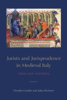 Hardcover Jurists and Jurisprudence in Medieval Italy: Texts and Contexts Book