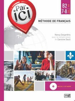 Paperback Par ici - Méthode de français, Niveau B2 / 7-8 [French] Book
