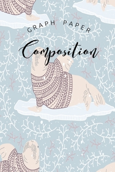 Graph Paper Composition Notebook: Graph Paper 6" x 9" Artic Animal Design Quad Ruled 4x4,Grid Paper for school student,office,kids Notebooks