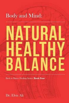 Paperback Body and Mind: Natural Healthy Balance Book