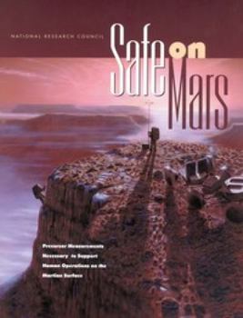 Paperback Safe on Mars: Precursor Measurements Necessary to Support Human Operations on the Martian Surface Book