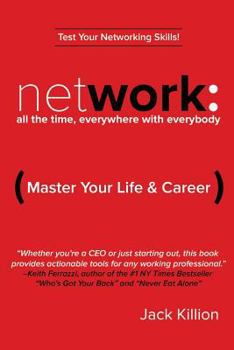 Paperback Network: All the Time, Everywhere With Everybody: Master Your Life & Career Book