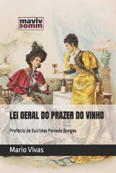 LEI GERAL DO PRAZER DO VINHO: Prefácio de Euclides Penedo Borges