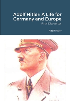 Paperback Adolf Hitler: A Life for Germany and Europe Book