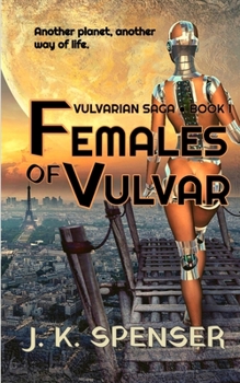 Paperback Females of Vulvar (Vulvarian Saga Book 1) Book