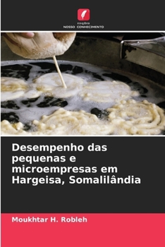 Paperback Desempenho das pequenas e microempresas em Hargeisa, Somalilândia [Portuguese] Book