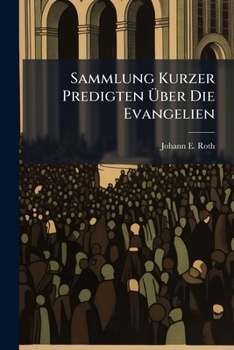 Paperback Sammlung Kurzer Predigten Über Die Evangelien Book