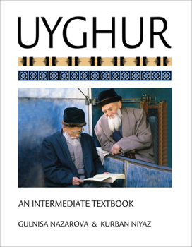 Paperback Uyghur: An Intermediate Textbook [With CDROM] Book