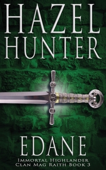 Edane - Book #3 of the Immortal Highlander, Clan Mag Raith