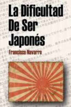Paperback La dificultad se ser japonés (Spanish Edition) [Spanish] Book