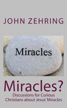 Paperback Miracles?: Discussions for Curious Christians about Jesus' Miracles Book