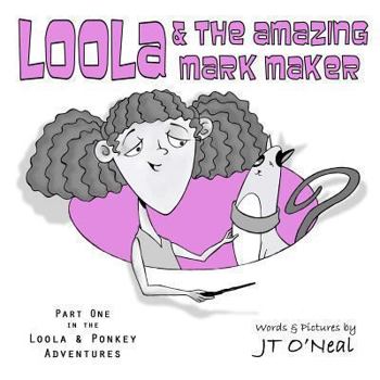 Paperback Loola & the Amazing Mark Maker Book