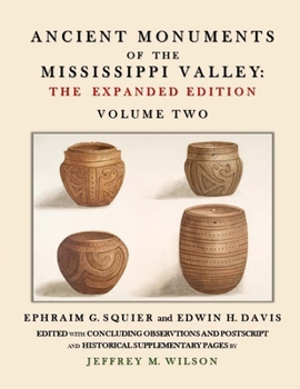 Paperback Ancient Monuments of the Mississippi Valley - The Expanded Edition Volume Two Book