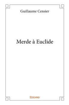 Paperback Merde à Euclide [French] Book