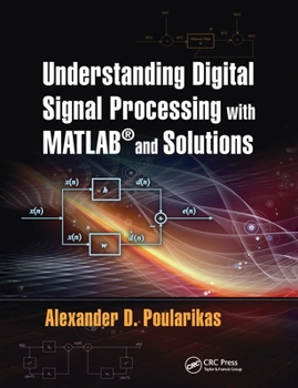 Paperback Understanding Digital Signal Processing with Matlab(r) and Solutions Book