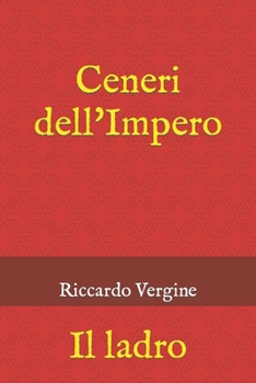 Paperback Ceneri dell'Impero: Il ladro [Italian] Book