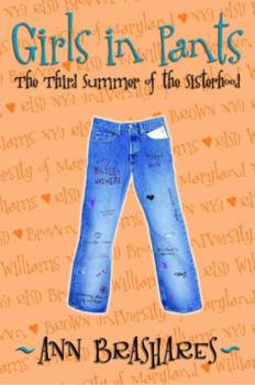 Hardcover Girls in Pants: The Third Summer of the Sisterhood Book