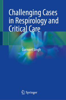 Hardcover Challenging Cases in Respirology and Critical Care Book