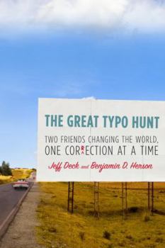 Hardcover The Great Typo Hunt: Two Friends Changing the World, One Correction at a Time Book