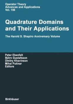 Hardcover Quadrature Domains and Their Applications: The Harold S. Shapiro Anniversary Volume Book